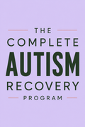 The Complete Autism Recovery Program