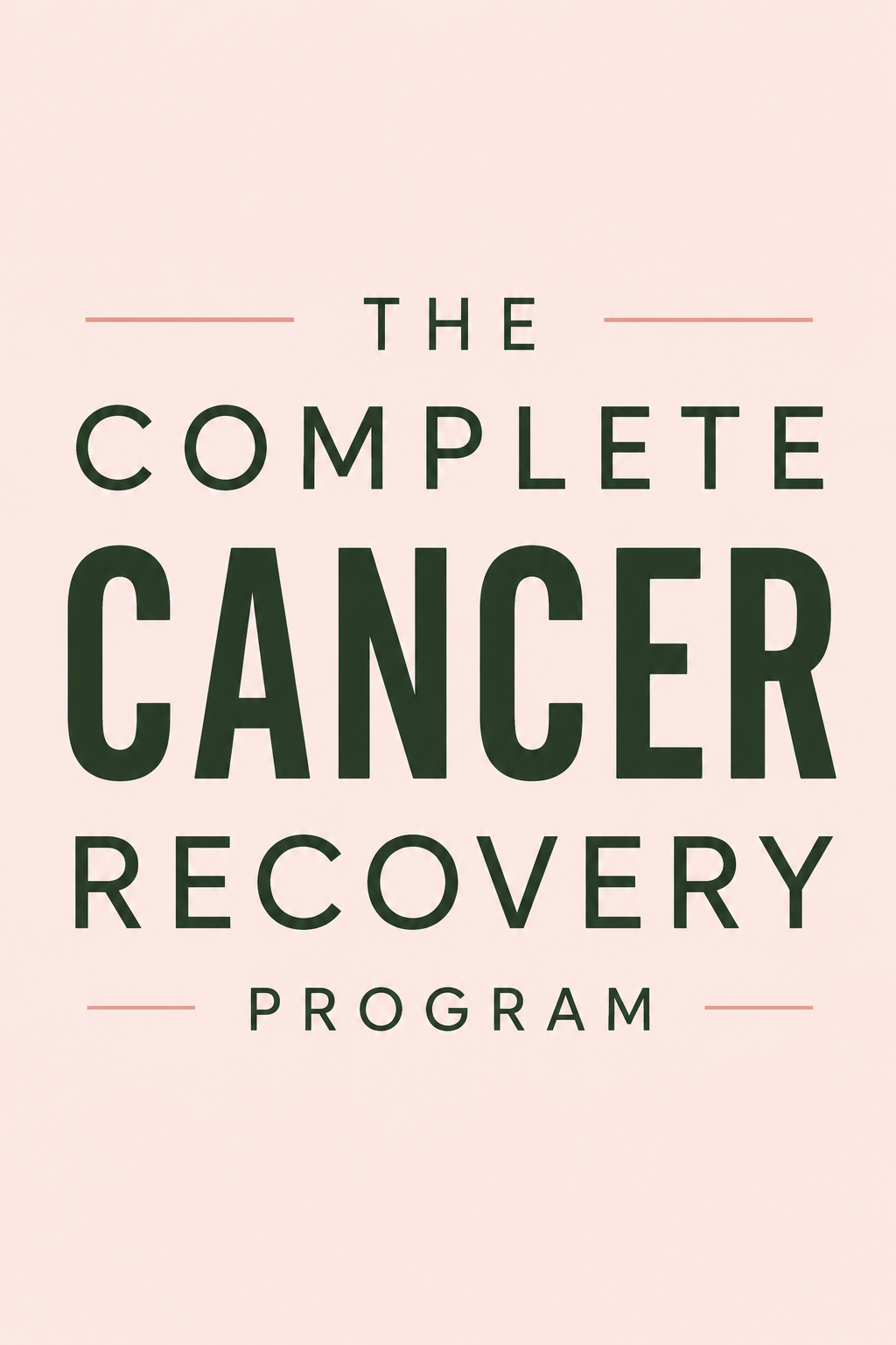 The Complete Cancer Recovery Program